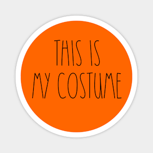 This is My Costume! Dunn Lovers Halloween Tee Simple Design Magnet